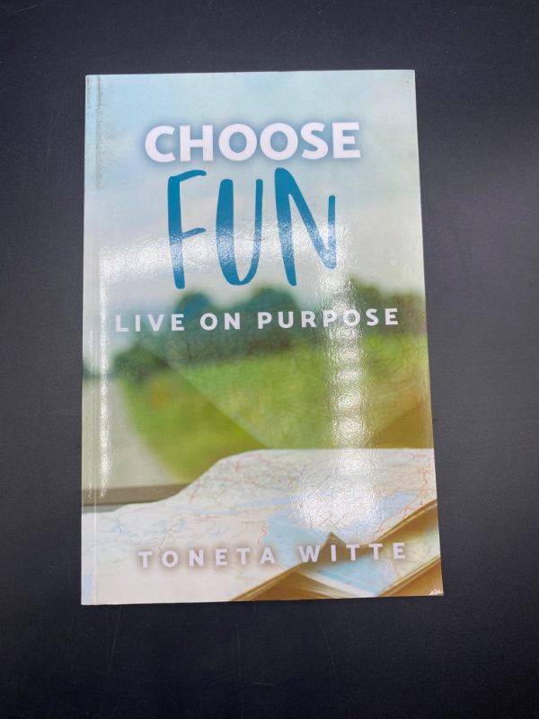 Photo 2 of Choose Fun: Live on Purpose