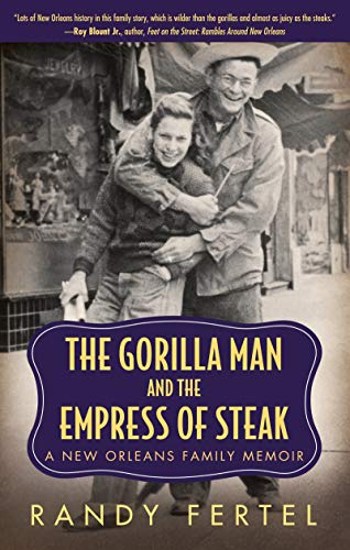 Photo 1 of The Gorilla Man and the Empress of Steak: A New Orleans Family Memoir (Willie Morris Books in Memoir and Biography) Hardcover – September 2, 2011
