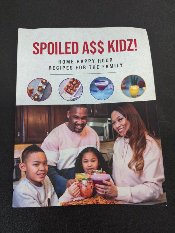 Photo 2 of Spoiled A$$ Kidz!: Home Happy Hour Recipes For The Family