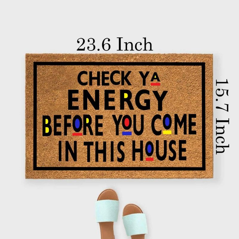 Photo 1 of Funny Coir Doormat Check Ya Energy Before You Come in This House Front Door Mat Entryway Outdoor Mat with Heavy Duty Front Porch Welcome Mats Entry Natural Coconut Brown Mat 23.6 x 15.7 Inch