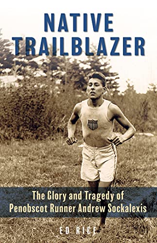 Photo 1 of Native Trailblazer: The Glory and Tragedy of Penobscot Runner Andrew Sockalexis