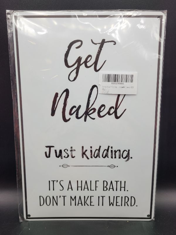 Photo 1 of Get Naked - Funny Bathroom Sign Bathroom Wall Decor 12" * 8" 