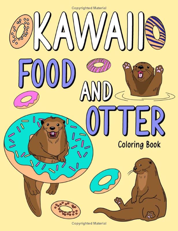 Photo 1 of Kawaii Food and Otter: An Adult Coloring Book with Food Menu and Funny Otter for a Otter Lovers