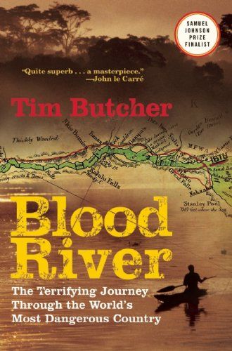 Photo 1 of Blood River: The Terrifying Journey Through The World's Most Dangerous Country Paperback 