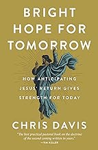 Photo 1 of Bright Hope for Tomorrow: How Anticipating Jesus’ Return Gives Strength for Today