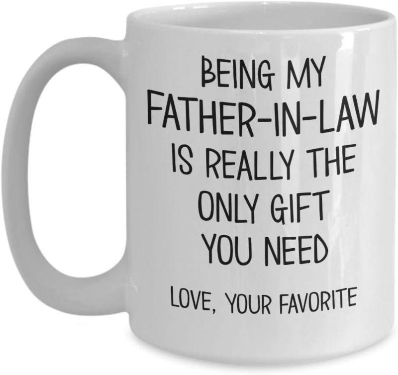 Photo 1 of 
Father-in-Law Mug for Fathers Day Hilarious Birthday Idea from Daughter or Son Being My Father In Law is Really The Only Gift You Need Funny 