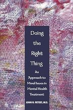 Photo 1 of Doing the Right Thing: An Approach to Moral Issues in Mental Health Treatment