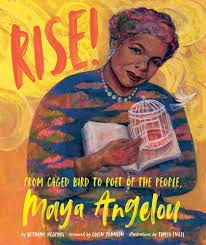 Photo 1 of Rise! From Caged Bird to Poet of the People, Maya Angelou
