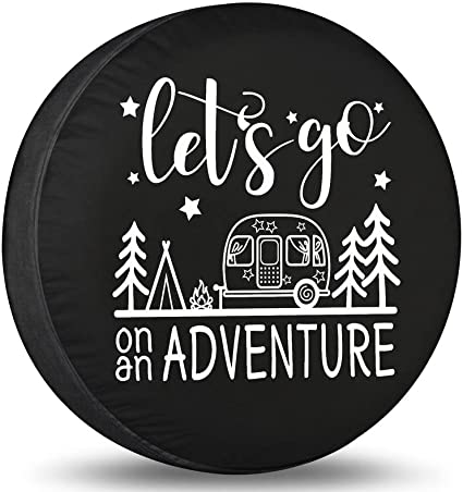 Photo 1 of 
Spare Tire Cover Let's Go on an Adventure Camper Tire Cover Waterproof UV Sun Wheel Covers Fit for Trailer RV SUV 17 Inch