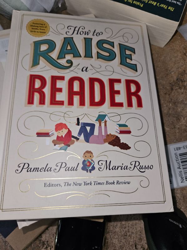 Photo 1 of "How To Raise A Reader," By Pamela Paul & Maria Russo (Hardback Copy Book) 
