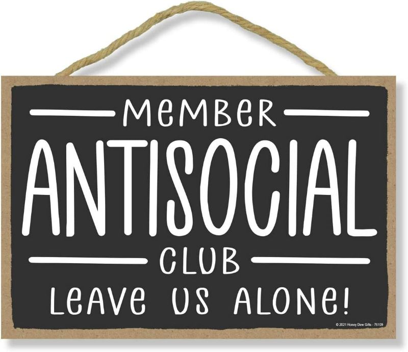 Photo 1 of Honey Dew Gifts, Member Antisocial Club, Leave Us Alone, 10 Inches by 7 Inches, Wood Hanging Sign, Personality Funny Wall Sign, Funny Introvert Gift