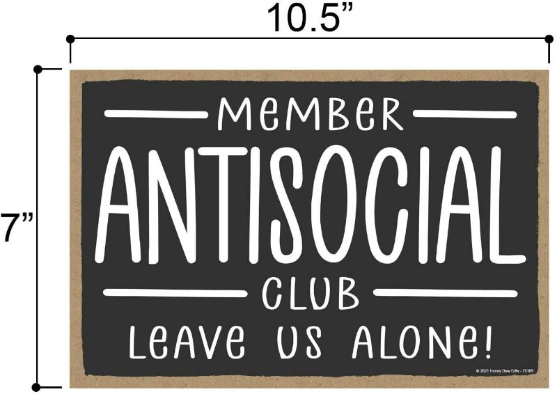 Photo 2 of Honey Dew Gifts, Member Antisocial Club, Leave Us Alone, 10 Inches by 7 Inches, Wood Hanging Sign, Personality Funny Wall Sign, Funny Introvert Gift