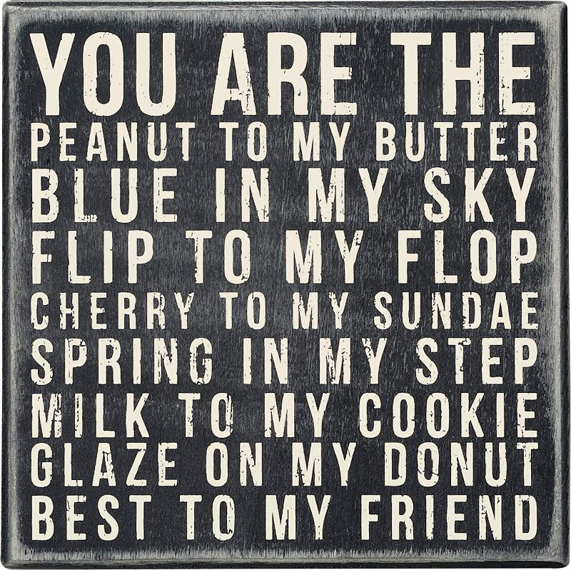 Photo 1 of Primitives by Kathy 21463 Classic Box Sign, 6 x 6-Inches, You Are The Peanut To My Butter