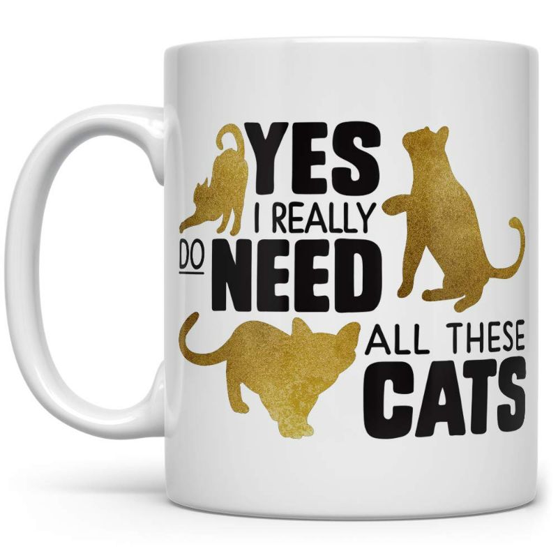 Photo 1 of Cat Lover Coffee Mug, Feline Kitty Pet Owner Gift, Yes I Really Do Need All These Cats Cup New