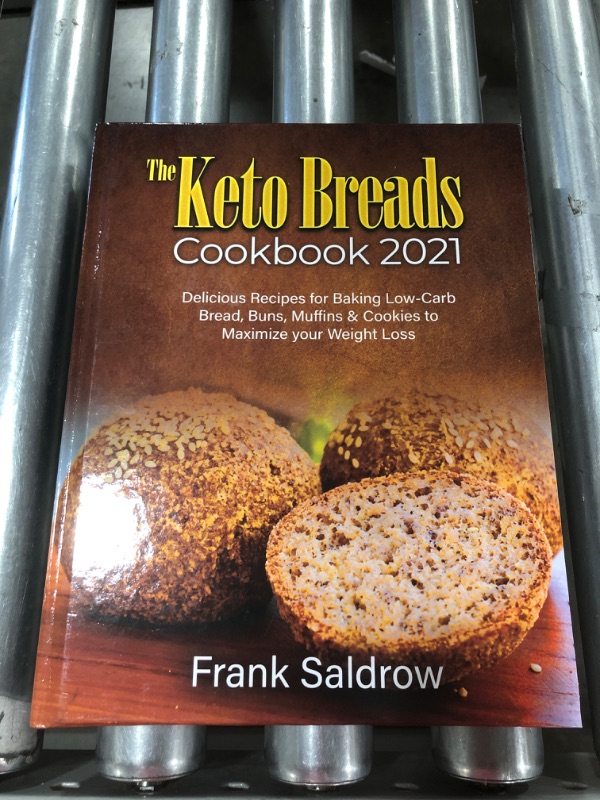 Photo 2 of The Keto Breads Cookbook 2021: Delicious Recipes for Baking Low-Carb Bread, Buns, Muffins & Cookies to Maximize your Weight Loss Hardcover
