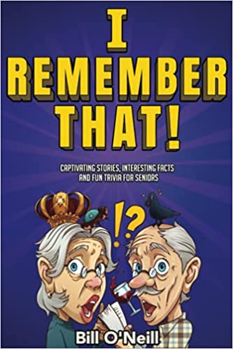 Photo 1 of I Remember That!: Captivating Stories, Interesting Facts and Fun Trivia for Seniors Paperback – Large Print, June 14, 2021
