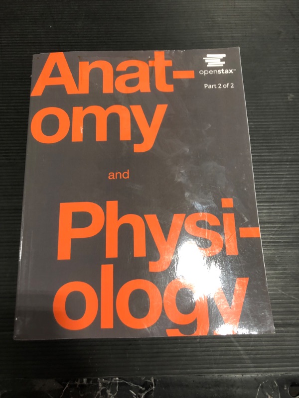Photo 2 of Anatomy and Physiology by OpenStax (Official Print Version, paperback, B&W) 1st Edition
PART 2 OF 2