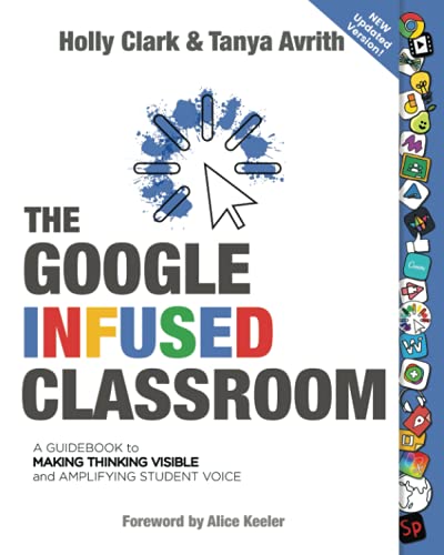 Photo 1 of 10 PACK BOOK LOT  The Google Infused Classroom: A Guidebook to Making Thinking Visible and Amplifying Student Voice Paperback – Illustrated, February 13, 2019
