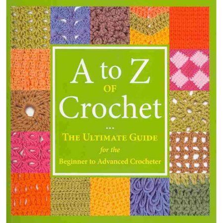 Photo 1 of A to Z of Crochet : the Ultimate Guide for the Beginner to the Advanced Crocheter by Martingale and Company Staff , SEWING / CRAFT BOOKS XMAS GIFT 