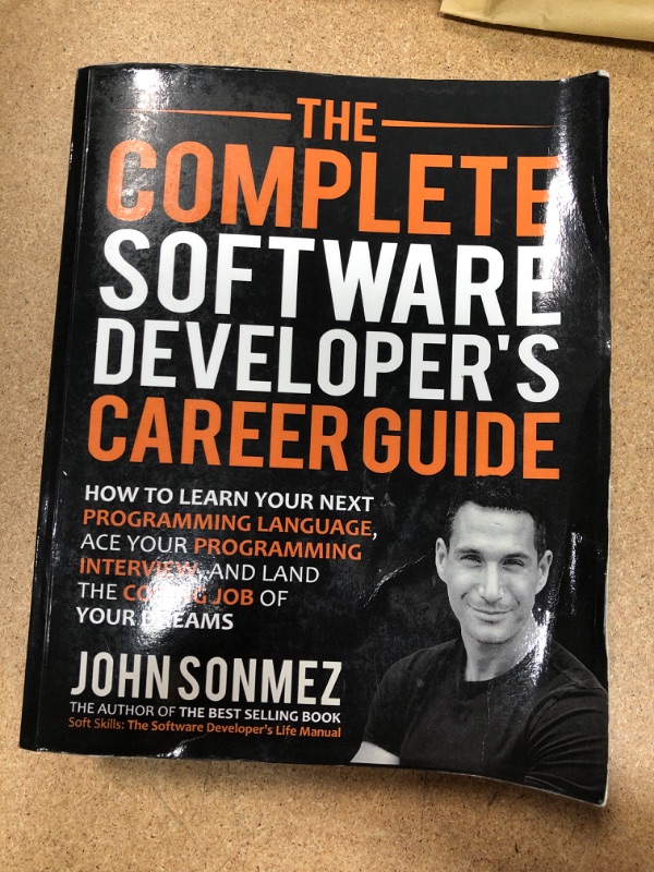 Photo 2 of The Complete Software Developer's Career Guide: How to Learn Programming Languages Quickly, Ace Your Programming Interview, and Land Your Software Developer Dream Job 