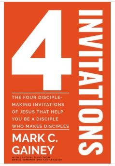 Photo 1 of 4 Invitations: How the Four Disciple-Making Invitations of Jesus Can Help You Be a Disciple Who Makes Disciples
