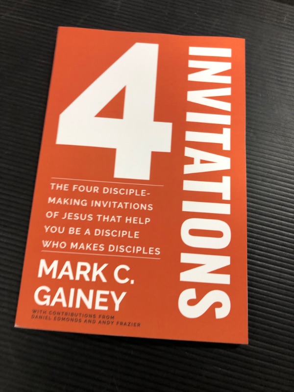 Photo 2 of 4 Invitations: How the Four Disciple-Making Invitations of Jesus Can Help You Be a Disciple Who Makes Disciples
