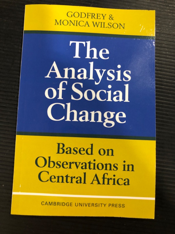 Photo 2 of Analysis of Social Change : Based on Observations in Central Africa by Monica, Wilson, Godfrey Wilson
