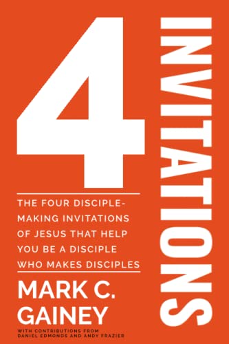 Photo 1 of 4 Invitations: How the Four Disciple-Making Invitations of Jesus Can Help You Be a Disciple Who Makes Disciples
