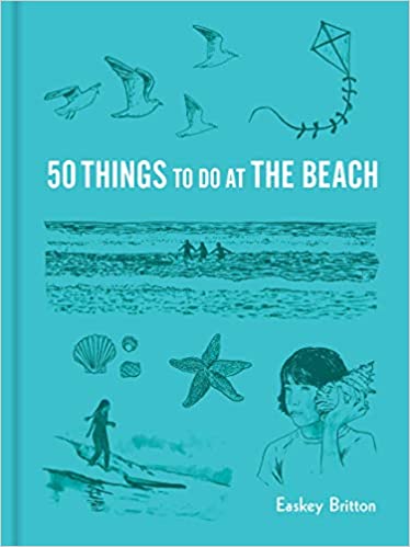 Photo 1 of 50 Things to Do at the Beach (Explore More) Hardcover – May 4, 2021
