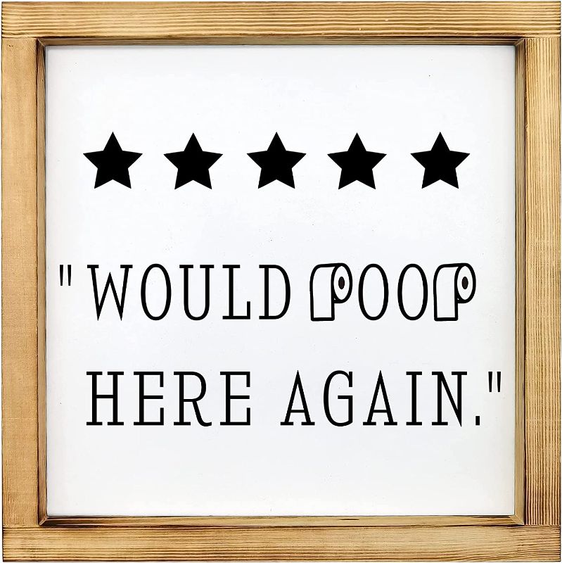 Photo 1 of Funny Bathroom Sign Wall Decor Art - Would Poop Here Again Sign - Farmhouse Modern Wall Decor Bathroom Shelf Decor Rustic Home Decor with Fun Quote Square Wood Frame 12x12 Inch
--- factory sealed, open for photos ---- 
