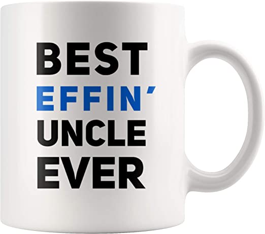 Photo 1 of Best Effin' Uncle Ever From Niece Nephews Brother Sisters For Fathers Day New Uncle Pregnancy Reveal Family Novelty Ceramic Coffee Mug 11oz White Drinkware
