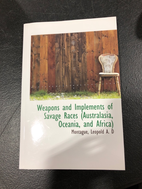 Photo 2 of Weapons and Implements of Savage Races (Australasia, Oceania, and Africa) Paperback – August 20, 2009
