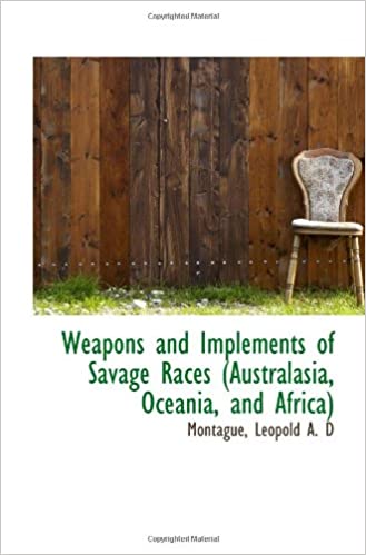 Photo 1 of Weapons and Implements of Savage Races (Australasia, Oceania, and Africa) Paperback – August 20, 2009
