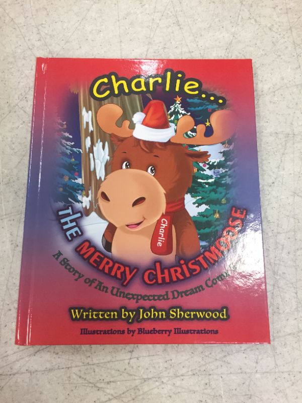 Photo 2 of Charlie...The Merry Christmoose (Children's Christmas Book) Hardcover – December 21, 2018
