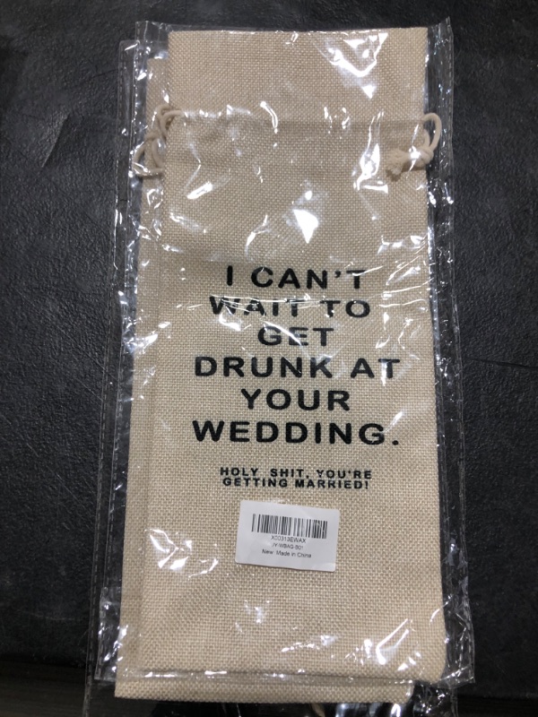 Photo 2 of 2 PACK Engagement Wine Bag, I Can't Wait To Get Drunk At Your Wedding?Gift for Engagement Bridal Shower New Couples Newly Wed Bride To Be Groom?Burlap Bag – 1 Pc(B01)