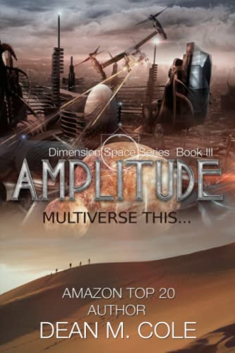 Photo 1 of Amplitude: A Post-Apocalyptic Thriller (Dimension Space Book Three) Hardcover – January 21, 2020
