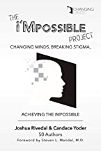 Photo 1 of The i'Mpossible Project: Volume 2: Changing Minds, Breaking Stigma, Achieving the Impossible