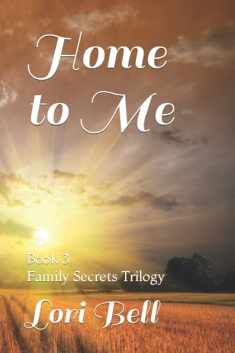 Photo 1 of 6 PACK OF HOME TO ME: BOOK 3 FAMILY SECRETS TRILOGY BY LORI BELL