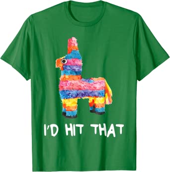 Photo 1 of I'd Hit That Pinata T-Shirt Cinco de Mayo Party Shirt T-Shirt - large