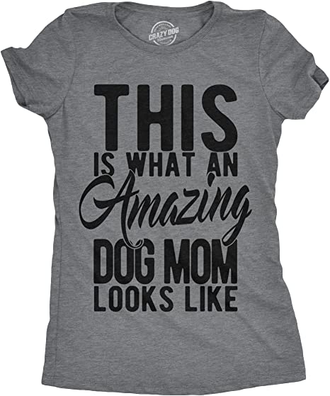 Photo 1 of Womens This is What an Amazing Dog Mom Looks Like Tshirt Funy Mothers Day Tee
 SIZE S 