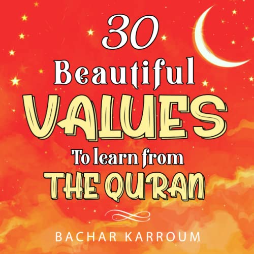 Photo 1 of 30 Beautiful Values to Learn from the Quran: (Islamic Books for Kids) (30 Days of Islamic Learning | Ramadan Books for Kids)
