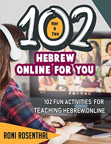 Photo 1 of 102 Hebrew Online For You: 102 Fun activities for teaching Hebrew online Paperback – Illustrated, August 1, 2020
