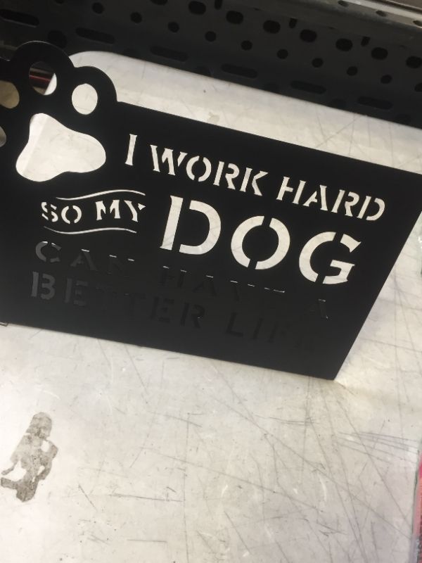 Photo 2 of 10 o'clock I Work Hard So My Dog Can Have A Better Life,Black Metal Tabletop inch by 9"x6.4",Funny Pet Quotes for Home Decor…
