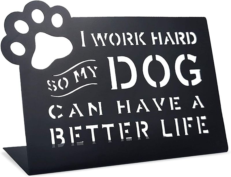 Photo 1 of 10 o'clock I Work Hard So My Dog Can Have A Better Life,Black Metal Tabletop inch by 9"x6.4",Funny Pet Quotes for Home Decor…
