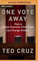 Photo 1 of One Vote Away : How a Single Supreme Court Seat Can Change History
