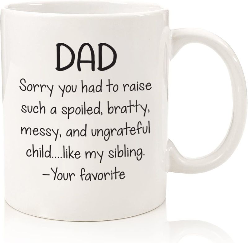 Photo 1 of 
Dad, Spoiled Sibling Funny Coffee Mug