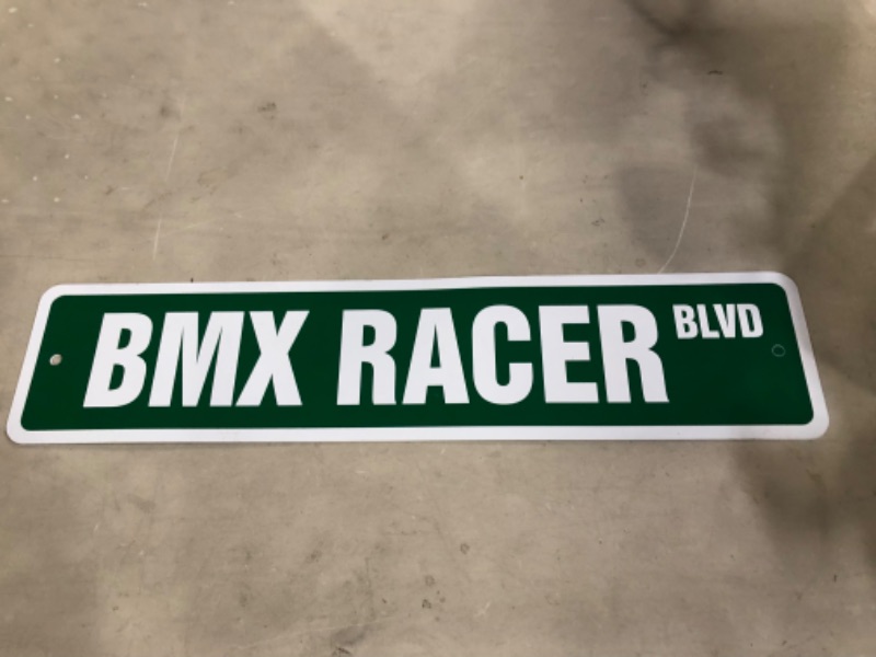 Photo 2 of BMX RACER Street Sign bike frame bars race signs | Indoor/Outdoor |  24" Wide Plastic Sign 6" X 24" Plastic Sign