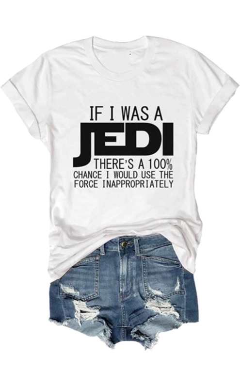 Photo 1 of ***Size: XL*** KASFDAGD Women If I was A Jedi I'd Use The Force Inappropriately Funny Short Sleeve Cute Letter Print Blouse Top