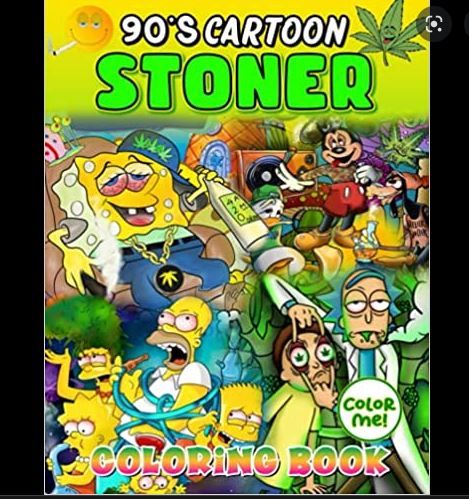 Photo 1 of 90s Cartoon Stoner Coloring Book: Psychedelic Trippy Coloring Pages With Amazing Illustrations For Adults Relaxation And Stress Relief Tapa blanda – 11 Julio 2022
