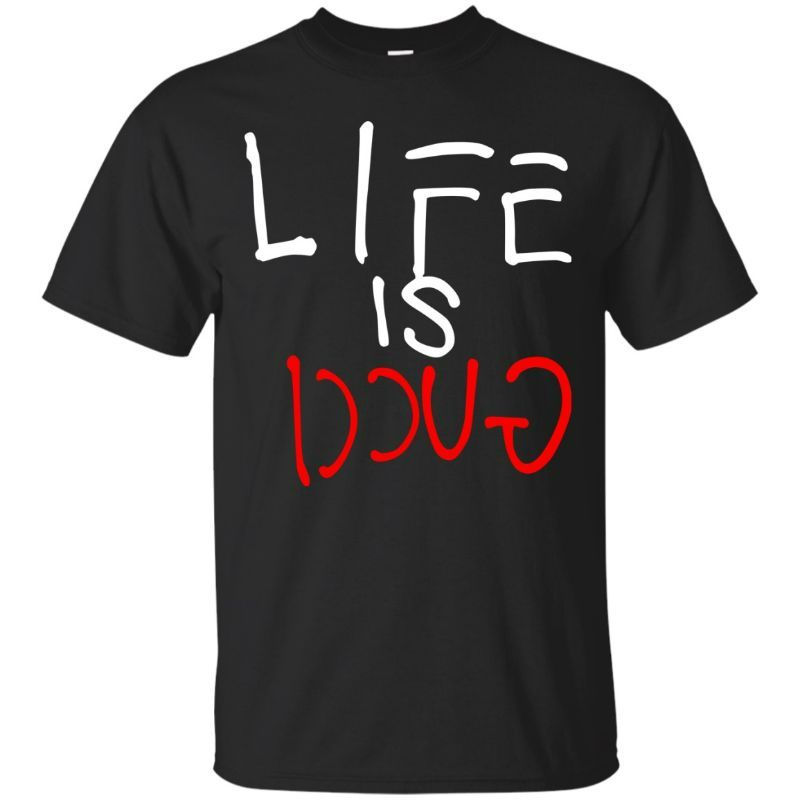 Photo 1 of Adult Short Sleeve T Shirt Printed With Life Is Gu Cci Design 1842 Size Small